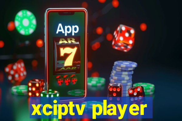 xciptv player